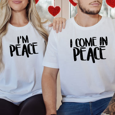 I'm Peace I Come In Peace Matching T-Shirts For Couples